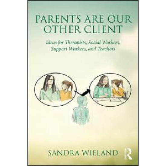 Parents Are Our Other Client Parents Are Our Other Client