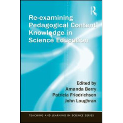 Re-examining Pedagogical Content Knowledge in Science Education Re-examining Pedagogical Content Knowledge in Science Education
