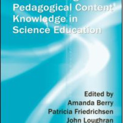 Re-examining Pedagogical Content Knowledge in Science Education Re-examining Pedagogical Content Knowledge in Science Education