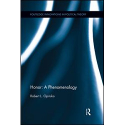 Honor: A Phenomenology Honor: A Phenomenology