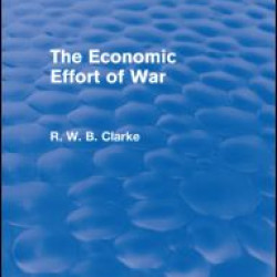 The Economic Effort of War (Routledge Revivals) The Economic Effort of War (Routledge Revivals)