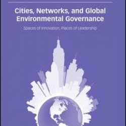 Cities, Networks, and Global Environmental Governance Cities, Networks, and Global Environmental Governance