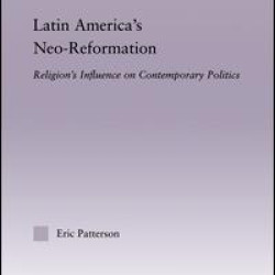 Latin America's Neo-Reformation Latin America's Neo-Reformation