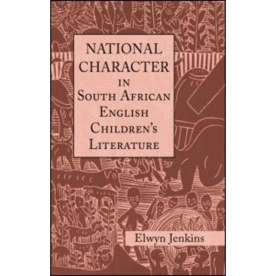 National Character in South African English Children's Literature National Character in South African English Children's Literature