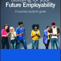 Studying for your Future Employability Studying for your Future Employability