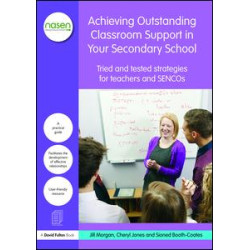 Achieving Outstanding Classroom Support in Your Secondary School Achieving Outstanding Classroom Support in Your Secondary School