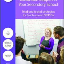 Achieving Outstanding Classroom Support in Your Secondary School Achieving Outstanding Classroom Support in Your Secondary School