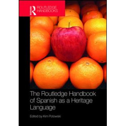 The Routledge Handbook of Spanish as a Heritage Language The Routledge Handbook of Spanish as a Heritage Language