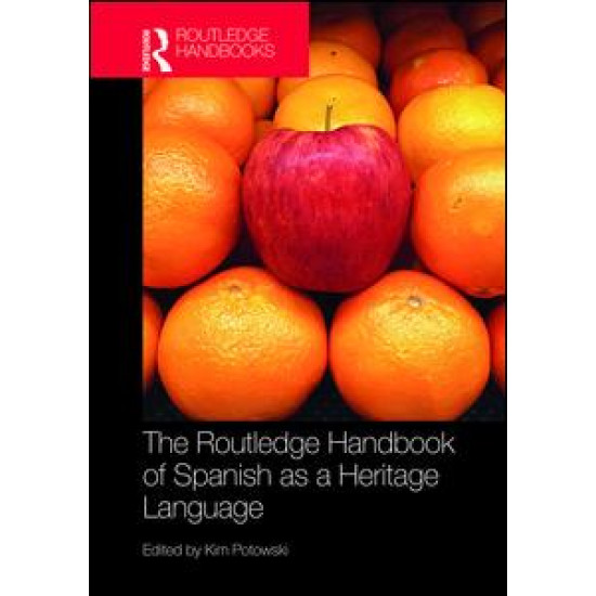 The Routledge Handbook of Spanish as a Heritage Language