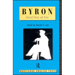 Byron: Selected Poetry and Prose Byron: Selected Poetry and Prose