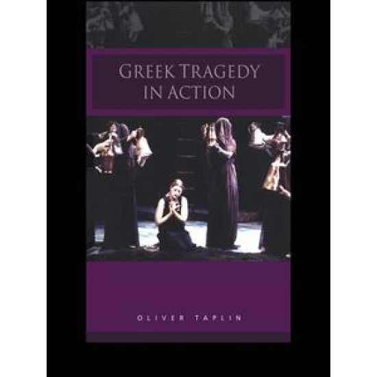 Greek Tragedy in Action