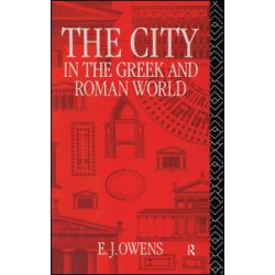 The City in the Greek and Roman World The City in the Greek and Roman World