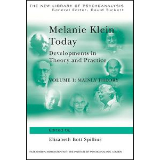 Melanie Klein Today, Volume 1: Mainly Theory