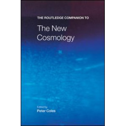 The Routledge Companion to the New Cosmology The Routledge Companion to the New Cosmology