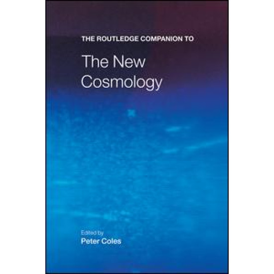 The Routledge Companion to the New Cosmology