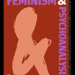 Between Feminism and Psychoanalysis Between Feminism and Psychoanalysis