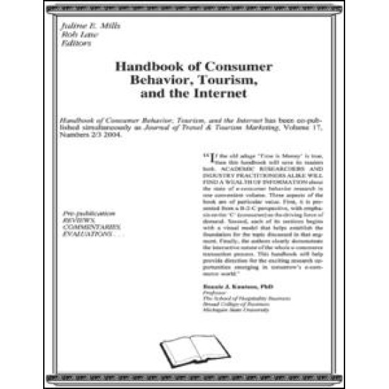 Handbook of Consumer Behavior, Tourism, and the Internet Handbook of Consumer Behavior, Tourism, and the Internet