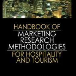 Handbook of Marketing Research Methodologies for Hospitality and Tourism