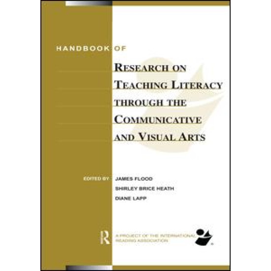 Handbook of Research on Teaching Literacy Through the Communicative and Visual Arts