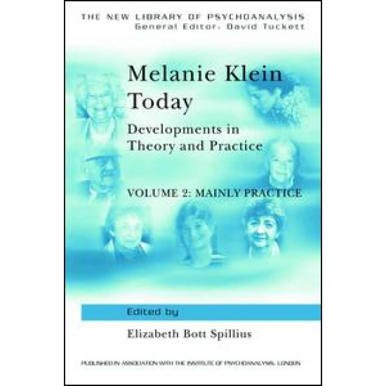 Melanie Klein Today, Volume 2: Mainly Practice