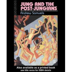 Jung and the Post-Jungians Jung and the Post-Jungians