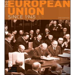 The European Union Since 1945 The European Union Since 1945