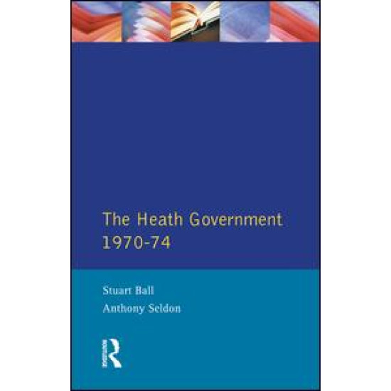 The Heath Government 1970-74 The Heath Government 1970-74