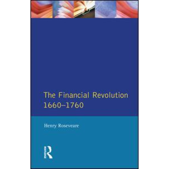 Financial Revolution 1660 - 1750, The Financial Revolution 1660 - 1750, The