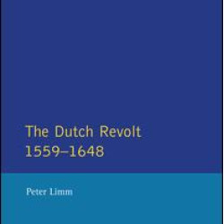 The Dutch Revolt 1559 - 1648