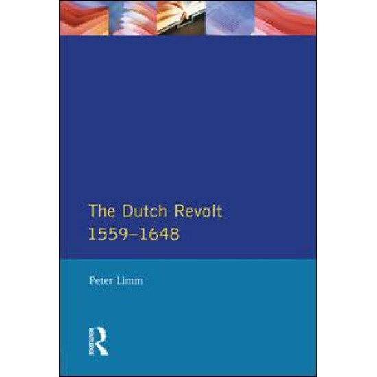 The Dutch Revolt 1559 - 1648 The Dutch Revolt 1559 - 1648