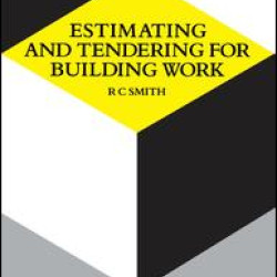 Estimating and Tendering for Building Work Estimating and Tendering for Building Work