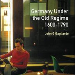 Germany under the Old Regime 1600-1790