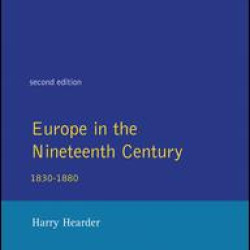 Europe in the Nineteenth Century Europe in the Nineteenth Century