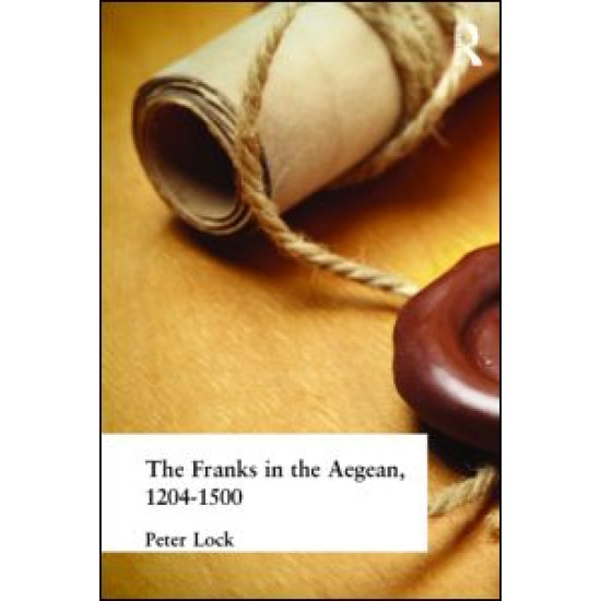 The Franks in the Aegean The Franks in the Aegean