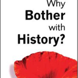 Why Bother with History? Why Bother with History?
