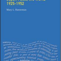 Japan faces the World, 1925-1952 Japan faces the World, 1925-1952