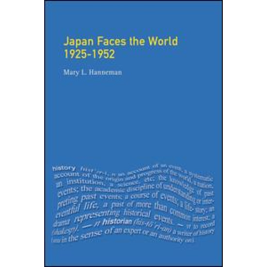 Japan faces the World, 1925-1952 Japan faces the World, 1925-1952