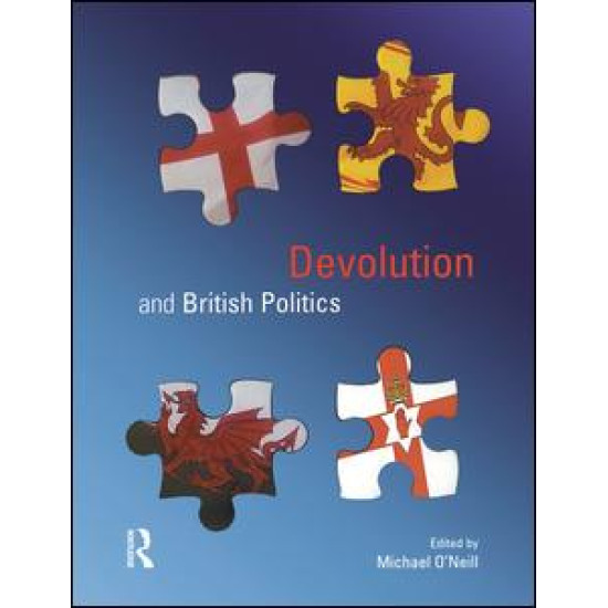 Devolution and British Politics Devolution and British Politics