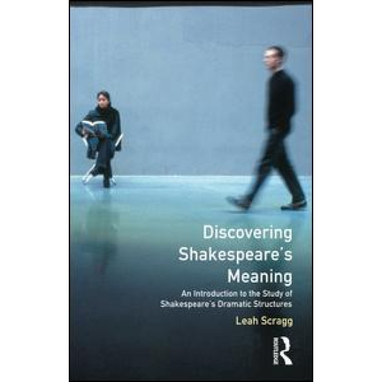 Discovering Shakespeare's Meaning Discovering Shakespeare's Meaning