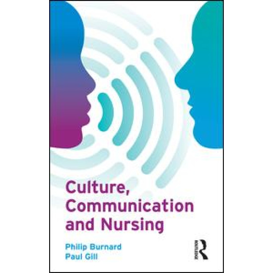 Culture, Communication and Nursing Culture, Communication and Nursing