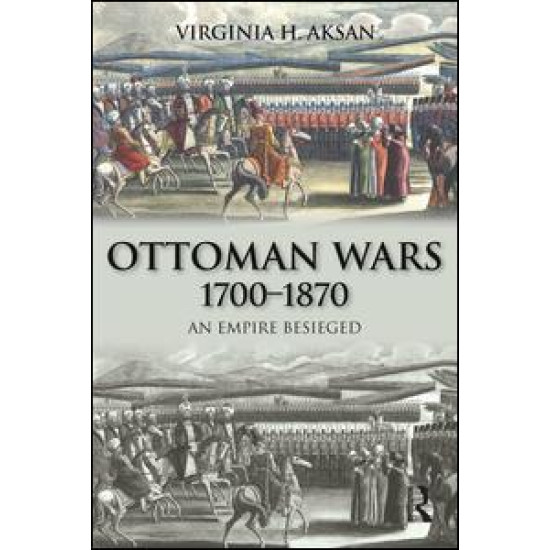 Ottoman Wars, 1700-1870 Ottoman Wars, 1700-1870