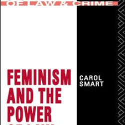 Feminism and the Power of Law Feminism and the Power of Law