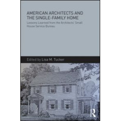 American Architects and the Single-Family Home