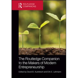 The Routledge Companion to the Makers of Modern Entrepreneurship