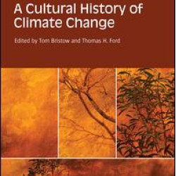 A Cultural History of Climate Change A Cultural History of Climate Change