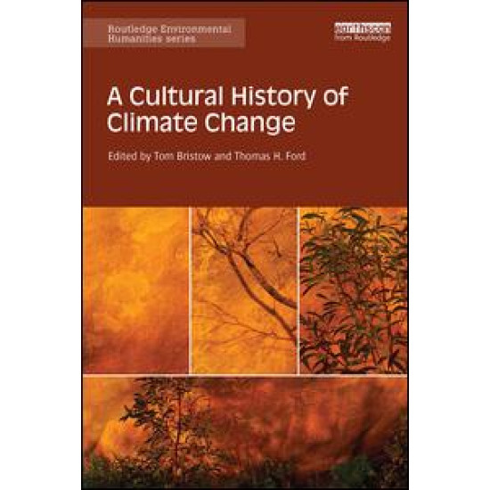 A Cultural History of Climate Change A Cultural History of Climate Change