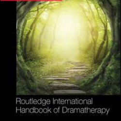 Routledge International Handbook of Dramatherapy Routledge International Handbook of Dramatherapy