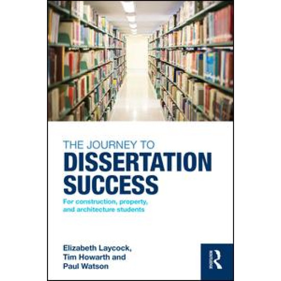 The Journey to Dissertation Success The Journey to Dissertation Success