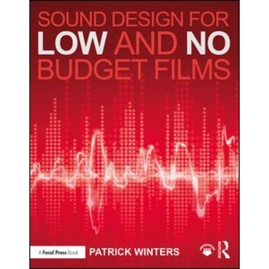 Sound Design for Low & No Budget Films Sound Design for Low & No Budget Films