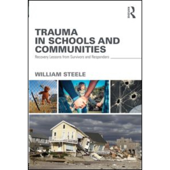 Trauma in Schools and Communities Trauma in Schools and Communities